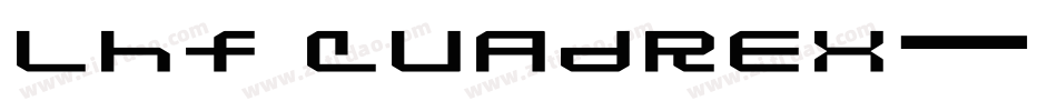 LHF Quadrex字体转换